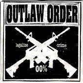 Outlaw Order : Legalize Crime